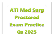 New: ATI Med Surg Proctored Exam Practice Qs 2026