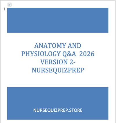 (New) Anatomy and Physiology General Fundamentals Prep Questions & Answers January 2026 Version